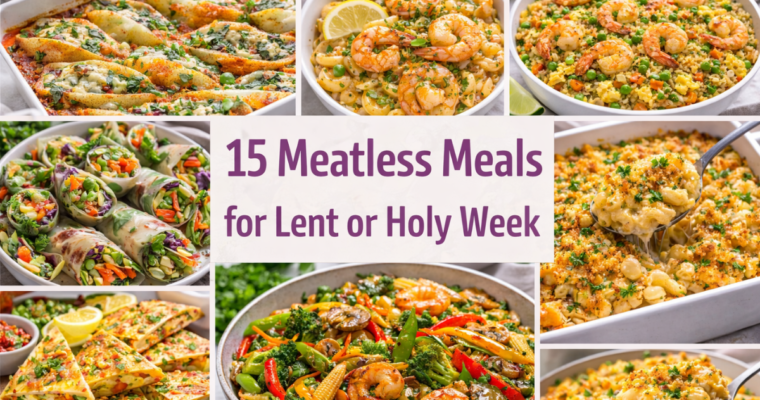 15 Meatless Meals for Lent and Holy Week